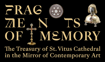 Fragments of Memory: The Treasury of St. Vitus Cathedral in the