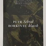 Literatura na Hradě: Petr Borkovec představí knihu Sebrat klacek