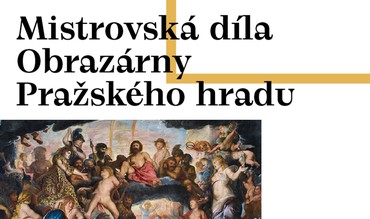 Mistrovská díla Obrazárny Pražského hradu