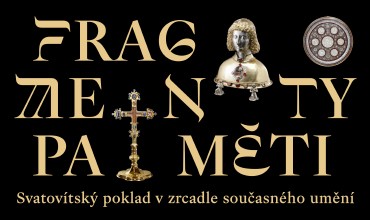 Fragmenty paměti: Svatovítský poklad v zrcadle současného umění